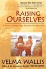 Velma Wallis - Raising Ourselves