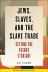 David Faber, Eli Faber, W. Vandereycken - Jews, Slaves, and the Slave Trade