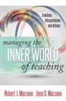 Jana Marzano, Jana S Marzano, Jana S. Marzano, Robert Marzano, Robert J Marzano, Robert J. Marzano - Managing the Inner World of Teaching