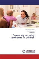 Priyadarshin Bhatia, Priyadarshini Bhatia, Viv Rana, Vivek Rana, Nikhi Srivastava, Nikhil Srivastava - Commonly occuring syndromes in children