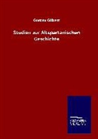 Gustav Gilbert - Studien zur Altspartanischen Geschichte