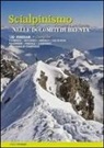 Omar Oprandi, F. Vascellari - Scialpinismo e ciaspole nelle Dolomiti di Brenta. Scialpinismo classico e moderno. 130 itinerari