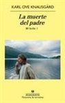 Karl Ove Knausgaard - La muerte del padre