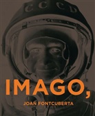 Joan Fontcuberta, FONTCUBERTA JOAN, FONTCUBERTA JOAN / D, Joan Fontcuberta - IMAGO  ERGO SUM