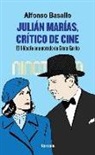 Alfonso Basallo - Julián Marías, crítico de cine : el filósofo enamorado de Greta Garbo