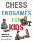 Karsten Meuller, Karsten Muller, Karston Muller - Chess Endgames for Kids
