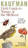 Sayre Jeff Sayre, Kenn Kaufman, Kimberly Kaufman, Kaufman Kenn Kaufman, Kaufman Kimberly Kaufman, Jeff Sayre... - Kaufman Field Guide to Nature of the Midwest