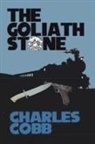 Charles Cobb - The Goliath Stone