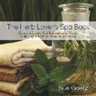 Sue Goetz - The Herb Lover's Spa Book