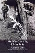 Anthony Loyd,  Loyd Anthony - My War Gone By, I Miss It So