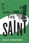 Leslie Charteris, LESLIE CHARTERIS - Send for the Saint