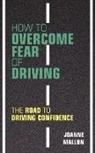 Joanne Mallon - How to Overcome Fear of Driving