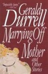 Gerald Durrell, Gerald Malcolm Durrell - Marrying Off Mother