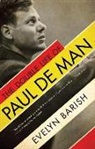 Evelyn Barish - The Double Life of Paul de Man