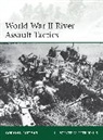 Gordon L Rottman, Gordon L. Rottman, Rottman Gordon L., Peter Dennis - World War II River Assault Tactics