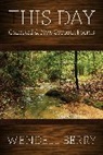 Wendell Berry - This Day