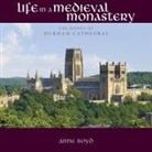 Anne Boyd - Life in a Medieval Monastery