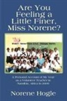 Norene Hogle - Are You Feeling a Little Finer, Miss Norene?