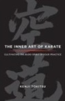 Sherab Chodzin Kohn, Sherab Chodzin Kohn, Sherab Chödzin Kohn, Kenji Tokitsu - The Inner Art of Karate