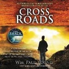 Wm Paul Young, Roger Mueller - Cross Roads (Hörbuch)