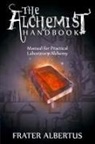 Frater Albertus - The Alchemists Handbook