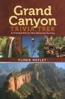 Flood Hefley - Grand Canyon Trivia Trek: An Intrepid Rim-To-Rim Historical Journey