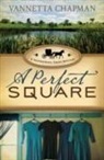 Vannetta Chapman - A Perfect Square