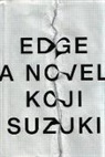 Kaoji Suzuki, Koji Suzuki, Suzuki Koji - Edge