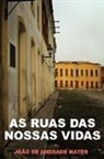 Jo O. De Andrade Matos - As Ruas Das Nossas Vidas