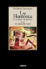 Felisberto Hernaandez, Felisberto Hernandez, Ana Maria Hernandez - Las Hortensias y Otros Cuentos