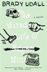 Brady Udall - The Miracle Life of Edgar Mint
