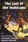 James Fenimore Cooper, Mark Twain - The Last of the Mohicans by James Fenimore Cooper & Fenimore Cooper's Literary Offenses