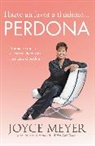 Joyce Meyer - Hazte un favor a ti mismo... Perdona