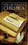 Arthur E. Waite - Collectanea Chemica: Being Certain Select Treatises on Alchemy and Hermetic Medicine