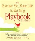 Lynn Grabhorn, Lynn (Lynn Grabhorn) Grabhorn - The Excuse Me, Your Life Is Waiting Playbook