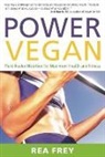 Rea Frey, Frey Rea - Power Vegan