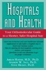 Steve Hickey, Abram Hoffer, M.D. Hoffer, Andrew Saul, Andrew W. Saul - Hospitals and Health