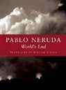 Pablo Neruda - World's End