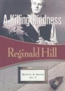 Reginald Hill - A Killing Kindness: Dalziel & Pascoe #5