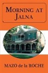 Mazo De La Roche - Morning at Jalna