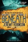 Jeremy Robinson - Beneath (Origins Edition)