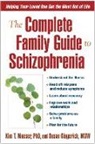 Xavier F. Amador, William T. Carpenter, Susan Gingerich, David G. Kingdon, David G. (UK National Health Service and University of Southampton Kingdon, Kim T Mueser... - The Complete Family Guide to Schizophrenia