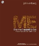 John Ortberg - The Me I Want to Be (Audio book)