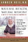 Weil Andrew T. Weil, Andrew Weil, Andrew T. Weil - Natural Health, Natural Medicine