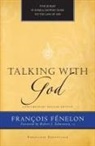 Francois Fenelon, Francois Fènelon, Francois Fenelon, Robert J. Edmonson, Hal M. Helms - Talking with God