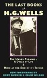Rudy Rucker, H G Wells, H. G. Wells, Hg Wells, Colin Wilson - The Last Books of H.G. Wells