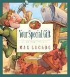 Max Lucado, David Wenzel, David T. Wenzel - Your Special Gift