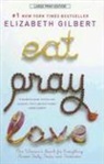 Elizabeth Gilbert - Eat, Pray, Love