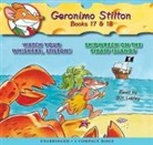 Geronimo Stilton, Bill Lobley - Geronimo Stilton, Books 17 & 18: Watch Your Whiskers, Stilton! & Shipwreck on the Pirate Islands (Audiolibro)