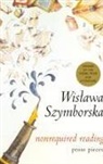 Clare Cavanagh, Wisawa Szymborska, Wislawa Szymborska - Nonrequired Reading